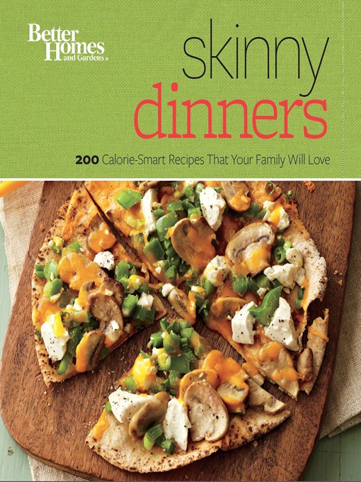 Title details for Better Homes and Gardens Skinny Dinners by Better Homes and Gardens - Available